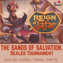 The Sands Of Salvation - Reign Of Jafar Sealed Event (June, 6th, 2025 - 6:00 PM)