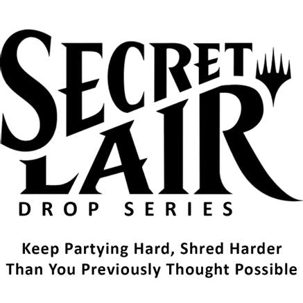 Secret Lair Drop: Keep Partying Hard, Shred Harder Than You Previously Thought Possible - Non-Foil Edition