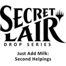 Secret Lair Drop: Just Add Milk: Second Helpings - Non-Foil Edition