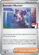 Acerola's Mischief 113/132  Prize Pack Series Cards - Uncommon