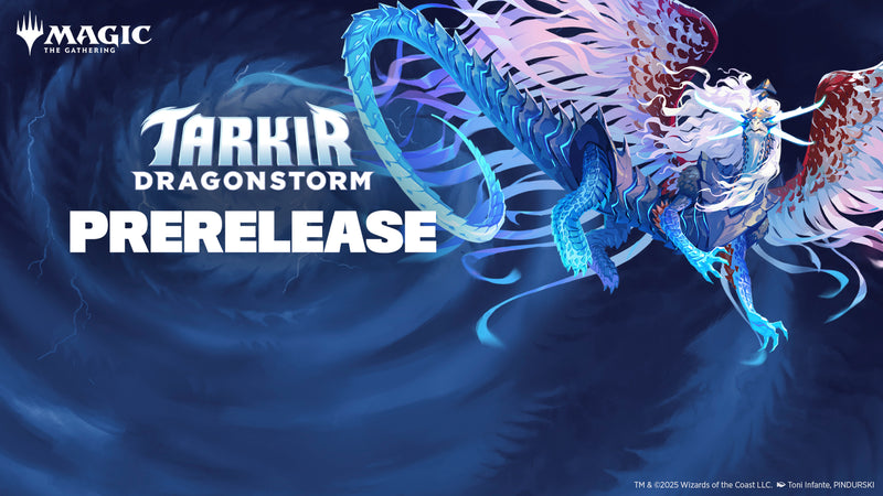 Tarkir: Dragonstorm Prerelease (April 7th)