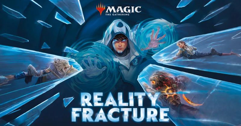 Reality Fracture MTG Pre-Release - Saturday September 26 5:30PM