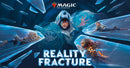 Reality Fracture MTG Pre-Release - Monday September 28 5:30PM